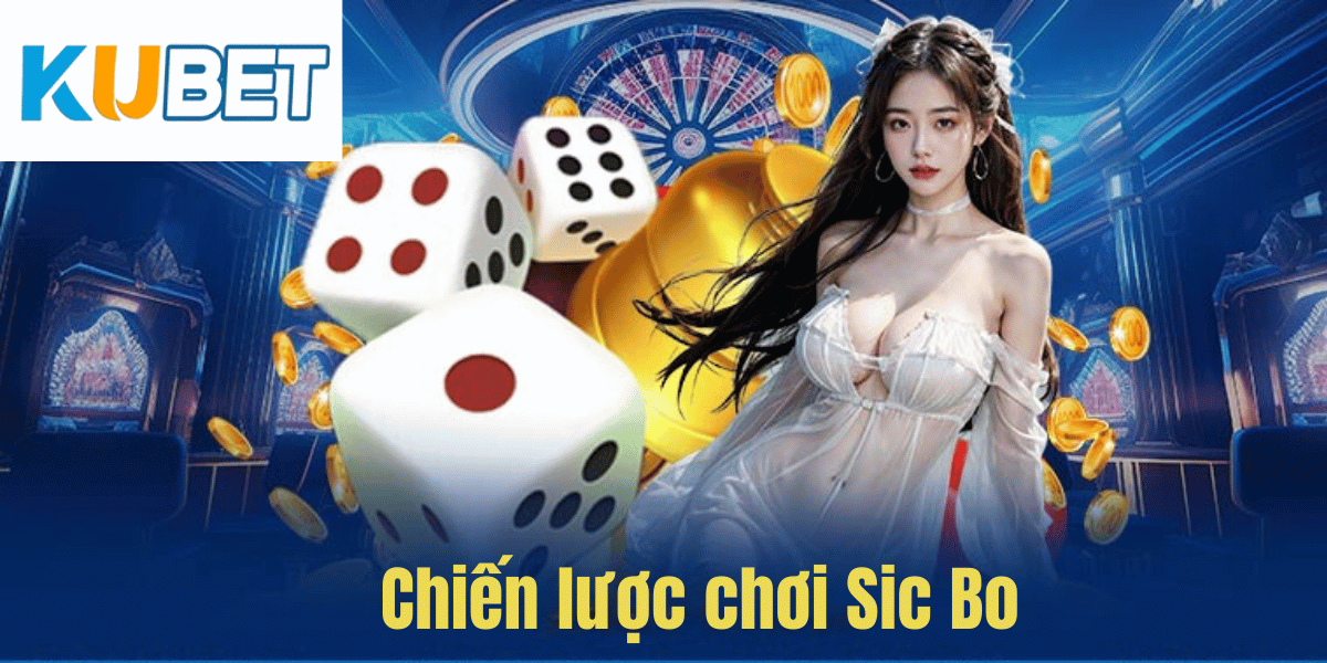 Chiến lược chơi Sic Bo