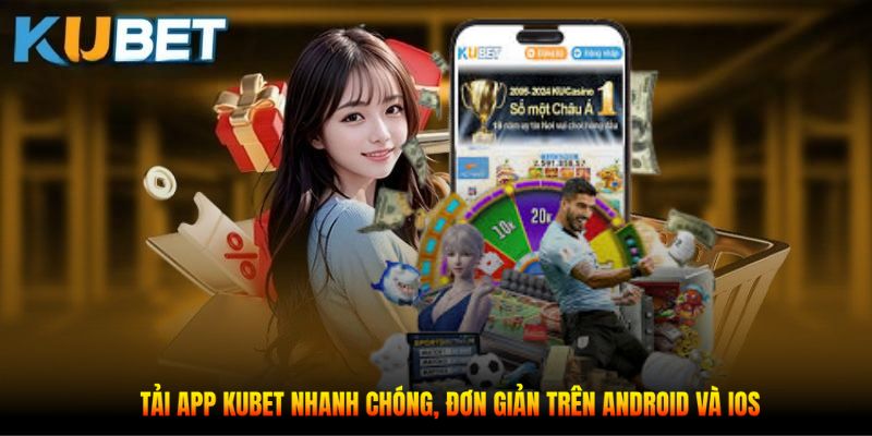 Giao diện đẳng cấp của app Kubet