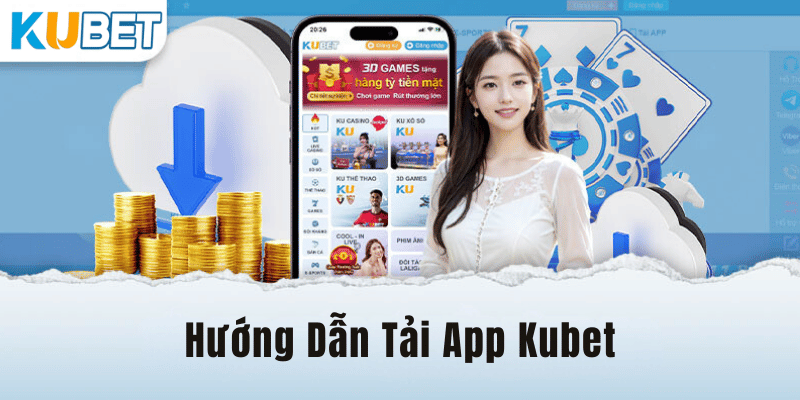 huong-dan-tai-app-kubet